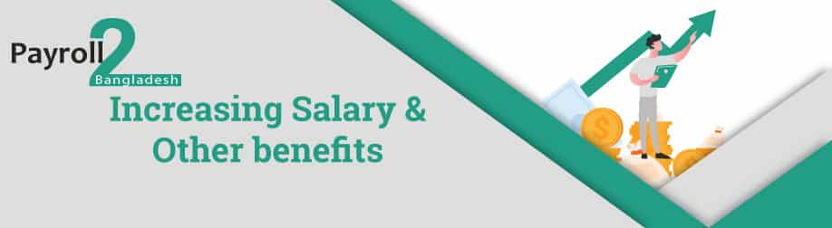 increasing-Salary-And-Other-benefits