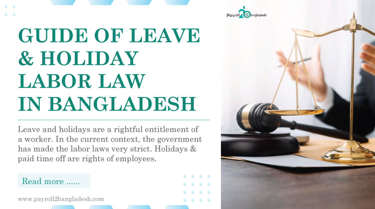 Guide Of Leave and holiday labor law in Bangladesh Guide Of Leave and holiday labor law in Bangladesh