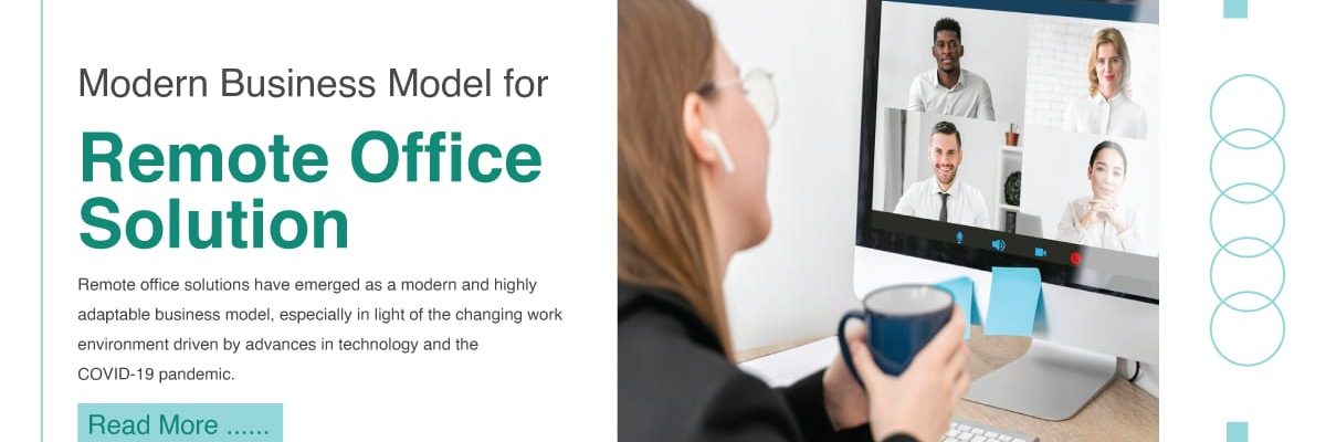 Remote Office Solution a Modern Business Model for You
